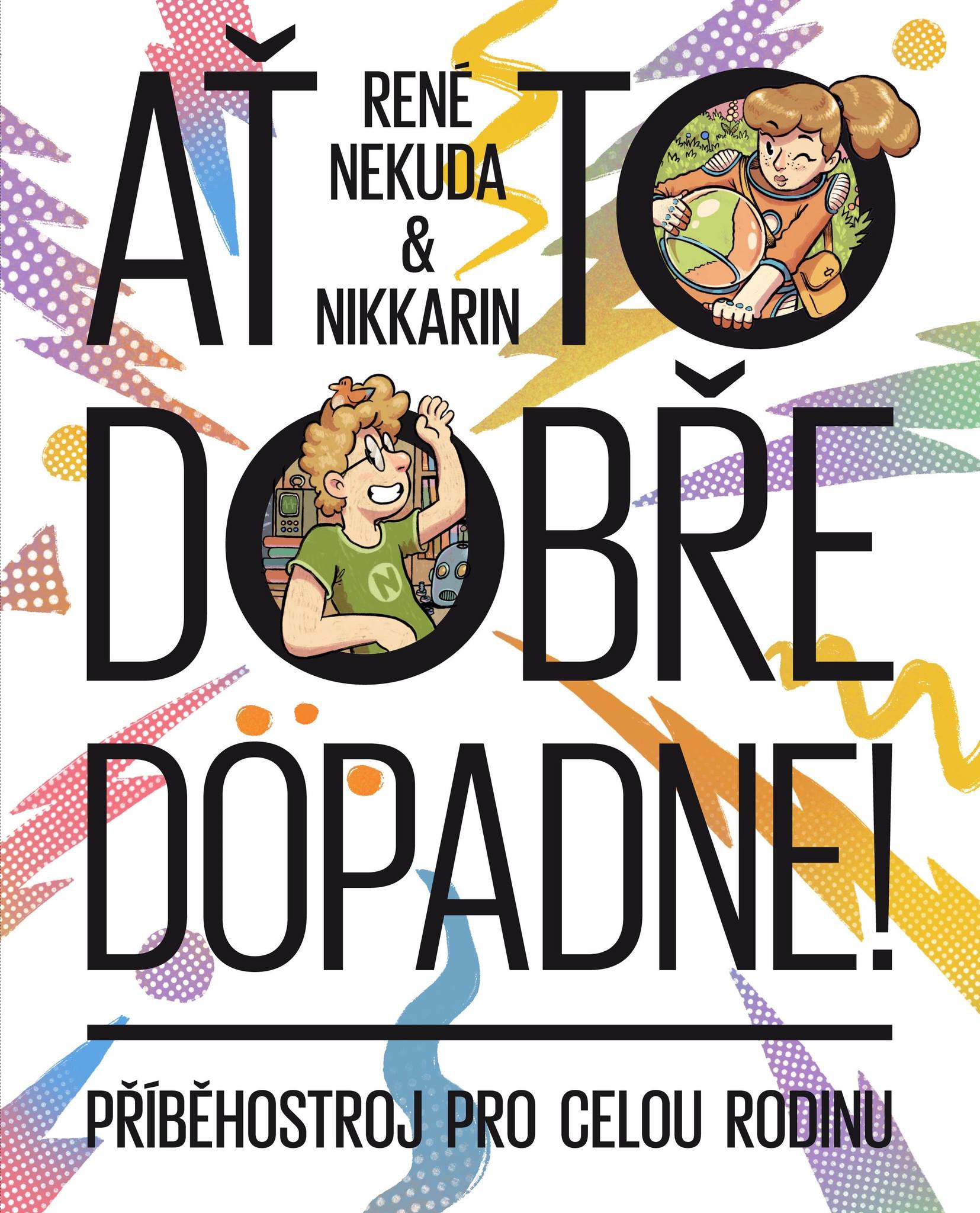 At to dobře dopadne